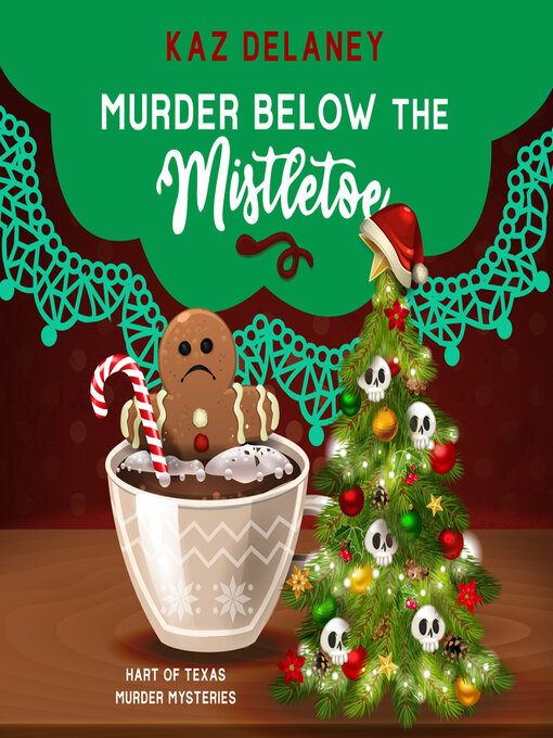 Title details for Murder Below the Mistletoe by Kaz Delaney - Available